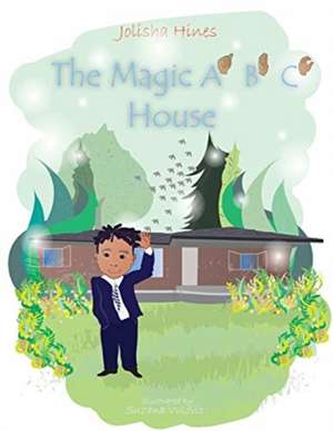 The Magic ABC House de Jolisha Hines