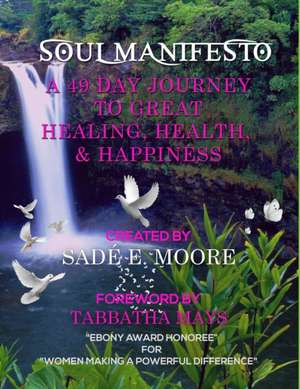 Soul Manifesto de Sade' E. Moore