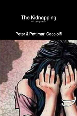 The Kidnapping de Peter Cacciolfi