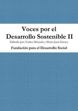 Voces por el Desarrollo Sostenible II de Fundación Para El Desarrollo Social