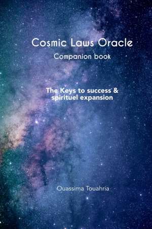 Cosmic Laws Oracle de Ouassima Touahria