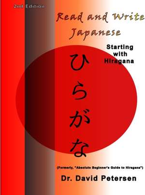 Read and Write Japanese Starting with Hiragana de David Petersen