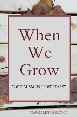 When We Grow de Margaret Prescott