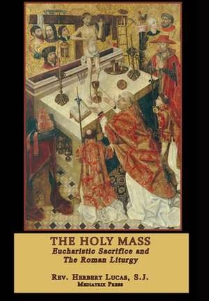 The Holy Mass de Mediatrix Press