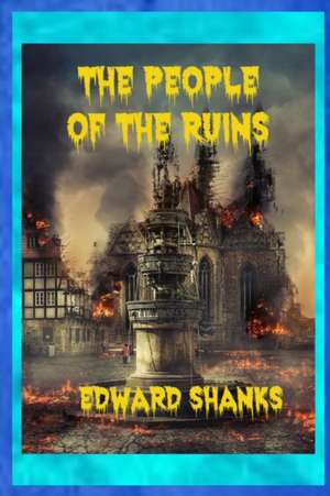 The People of the Ruins de Edward Shanks