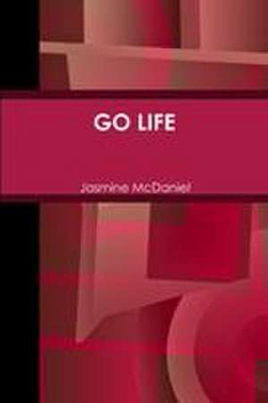 GO LIFE de Jasmine Mcdaniel