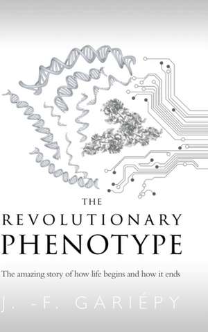 The Revolutionary Phenotype de J. -F. Gariépy