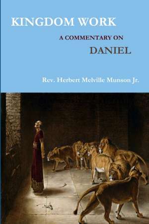 KINGDOM WORK de Herbert Melville Munson Jr.