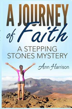 A Journey of Faith de Ann Harrison