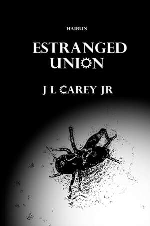 Estranged Union de J L Carey Jr