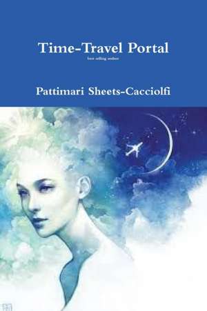 Time-Travel Adventures de Pattimari Sheets-Cacciolfi