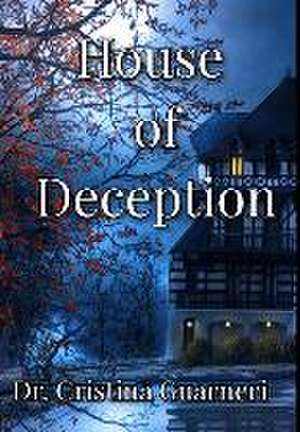 House of Deception de Cristina Guarneri