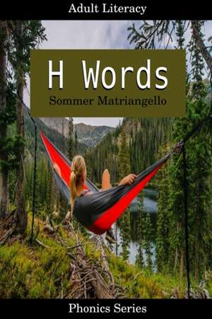 H Words de Sommer Matriangello