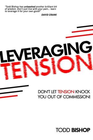 Leveraging Tension de Todd Bishop