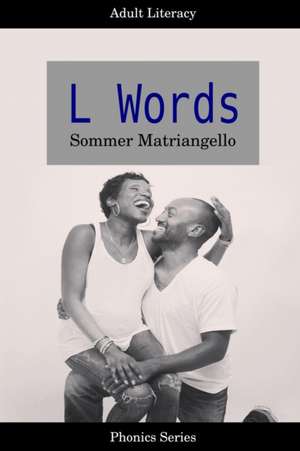 L Words de Sommer Matriangello