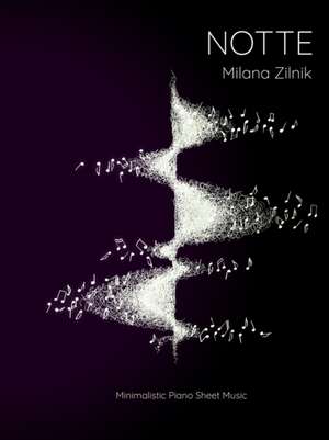 Notte. Minimalistic Piano Sheet Music. de Milana Zilnik