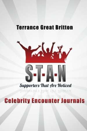 S.T.A.N Supporters That Are Noticed de Terrance Britton