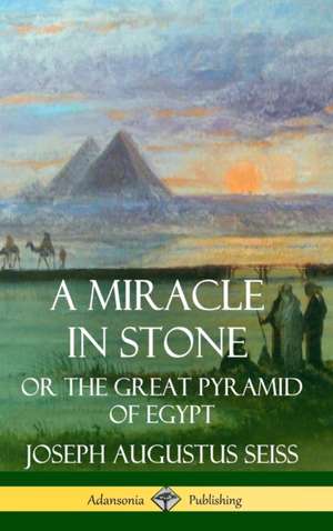A Miracle in Stone de Joseph Augustus Seiss