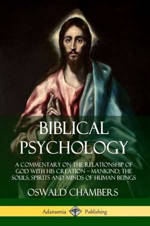 Biblical Psychology de Oswald Chambers