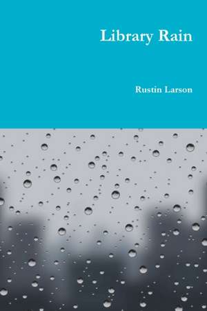 Library Rain de Rustin Larson