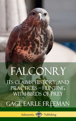 Falconry de Gage Earle Freeman
