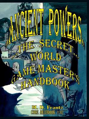 B&W - Ancient Powers - HARDBACK - GMs Handbook de Micheal Frantz