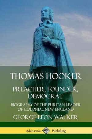 Thomas Hooker de George Leon Walker