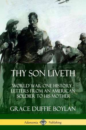 Thy Son Liveth de Grace Duffie Boylan