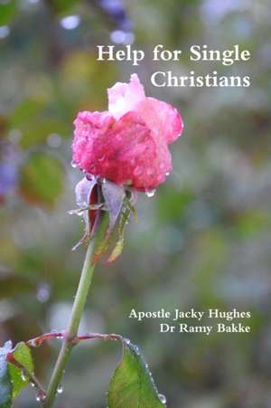 Help for Single Christians de Apostle Jacky Hughes