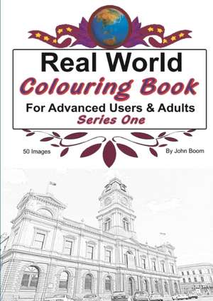 Real World Colouring Book Series One de John Boom