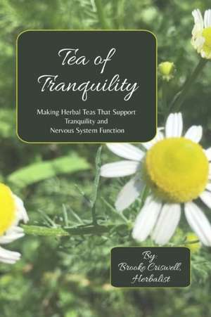 Tea of Tranquility de Brooke Criswell