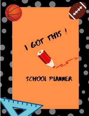 High School Planner (Football and Basketball Theme) de Tyra Hodge