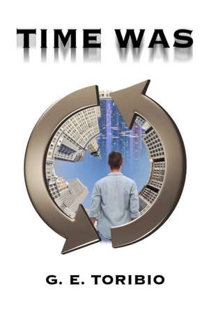 Time Was de G. E. Toribio