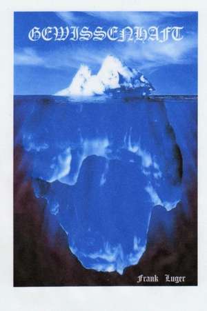 GEWISSENHAFT de Frank Luger