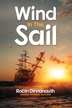 Winds in the Sail de Robin Dinnanauth