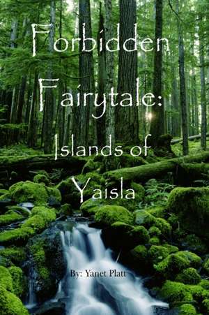 Forbidden Fairytale de Yanet Platt