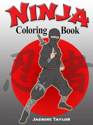 Ninja Coloring Book de Jasmine Taylor