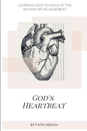 God's Heartbeat de Faith Njenga