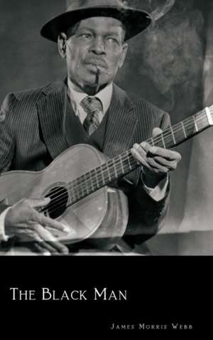 The Black Man de James Morris Webb
