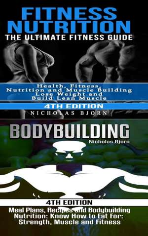 Fitness Nutrition & Bodybuilding de Nicholas Bjorn