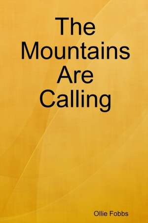 The Mountains Are Calling de Ollie Fobbs