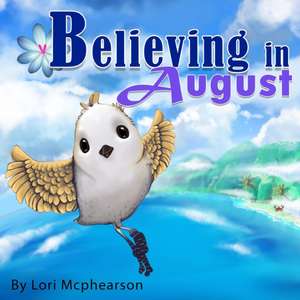 Believing in August de Lori Mcphearson