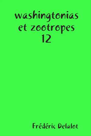 washingtonias et zootropes 12 de Frédéric Delalot