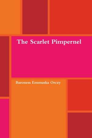 The Scarlet Pimpernel de Baroness Emmuska Orczy