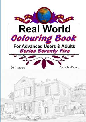 Real World Colouring Books Series 75 de John Boom