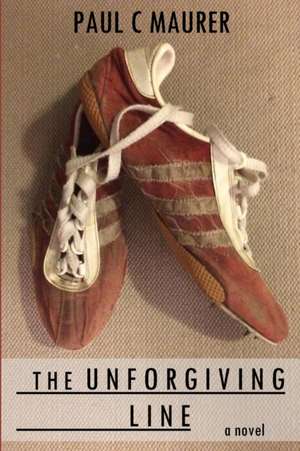 The Unforgiving Line de Paul C. Maurer