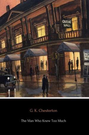 The Man Who Knew Too Much de G. K. Chesterton