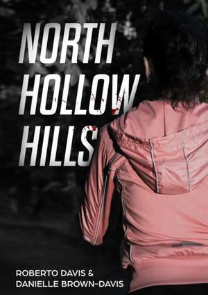 NORTH HOLLOW HILLS de Roberto & Danielle-Brown Davis