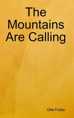 The Mountains Are Calling de Ollie Fobbs