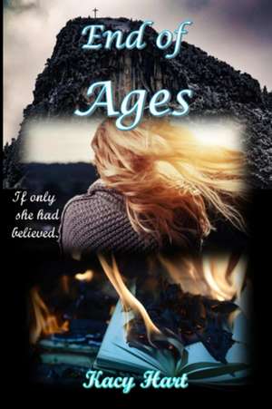 End Of Ages de Kacy Hart